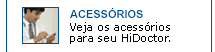 Acess&oacute;rios - Veja os acess&oacute;rios para seu HiDoctor.