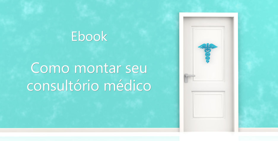 [EBOOK] 4 etapas simples para montar seu consultório médico